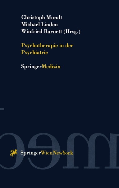 Christoph Mundt, Michael Linden, Winfried Barnett - Psychotherapie in der Psychiatrie, Häftad