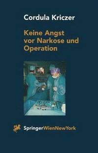 bokomslag Keine Angst vor Narkose und Operation