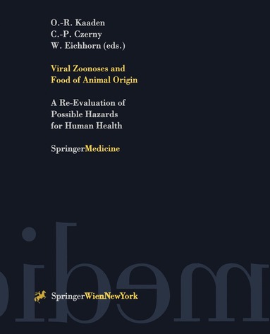 Oskar-Rüger Kaaden, Claus-Peter Czerny, Werner Eichhorn - Viral Zoonoses and Food of Animal Origin, Häftad