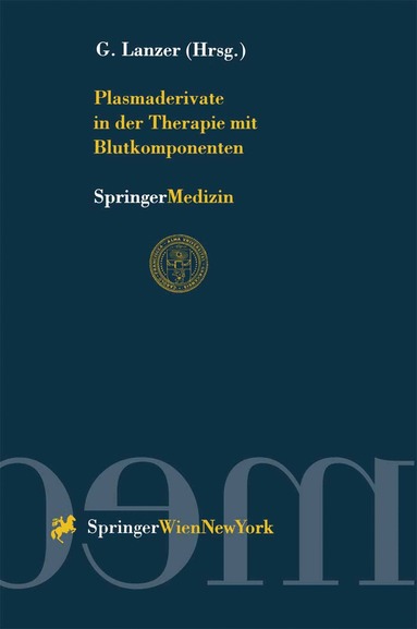Gerhard Lanzer - Plasmaderivate in der Therapie mit Blutkomponenten, Häftad