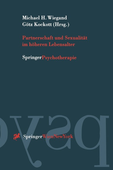 Michael H. Wiegand, Götz Kockott - Partnerschaft und Sexualität im höheren Lebensalter, Häftad