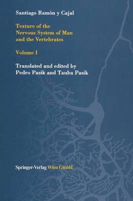 Santiago R.y Cajal, Santiago R. y. Cajal, S. R. Cajal, Santiago Ramon Y. Cajal, Santiago R. y Cajal, Pedro Pasik, Tauba Pasik - Texture of the Nervous System of Man and the Vertebrates, Inbunden