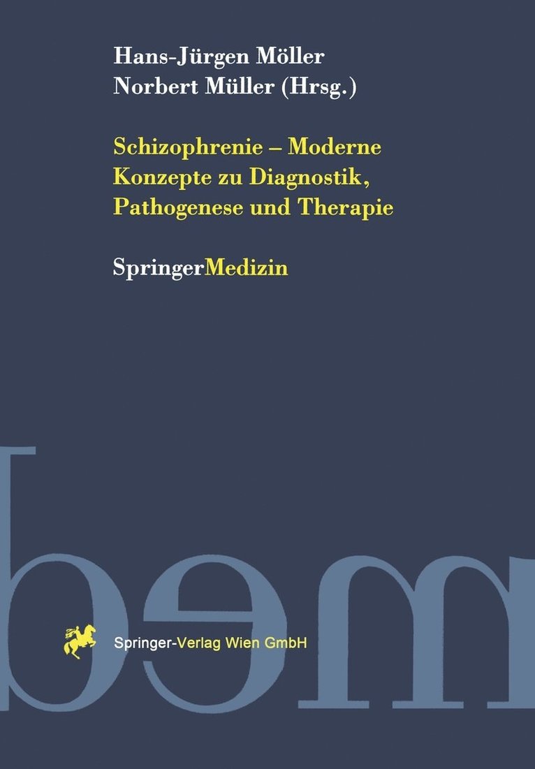 Schizophrenie  Moderne Konzepte zu Diagnostik, Pathogenese und Therapie 1