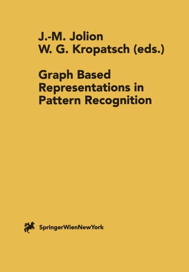 Jean-Michel Jolion, Walter Kropatsch - Graph Based Representations in Pattern Recognition, Häftad