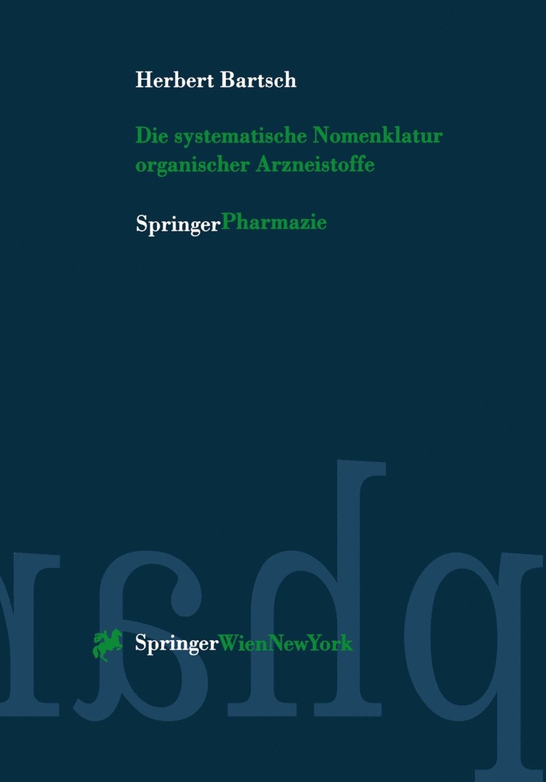 Herbert Bartsch - Die systematische Nomenklatur organischer Arzneistoffe, Häftad