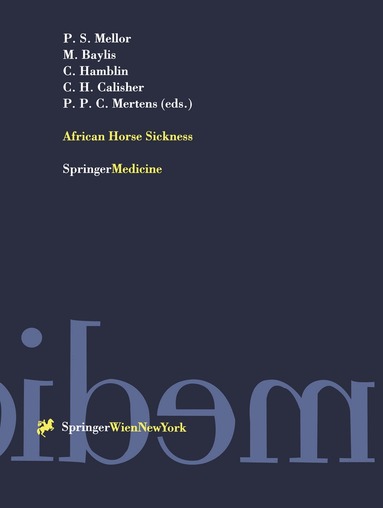 Philip S. Mellor, Matthew Baylis, Christopher Hamblin, Charles H. Calisher, Peter P.C. Mertens - African Horse Sickness, Häftad