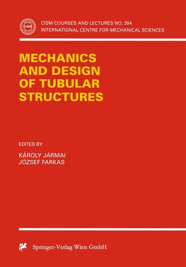 Karoly Jarmai, Jozsef Farkas - Mechanics and Design of Tubular Structures, Häftad