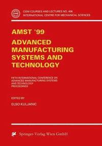 bokomslag AMST'99 - Advanced Manufacturing Systems and Technology