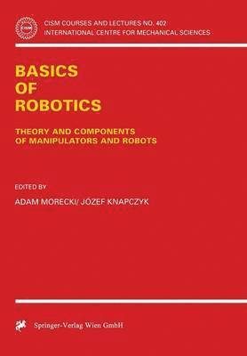 Adam Morecki, Jozef Knapczyk - Basics of Robotics, Häftad