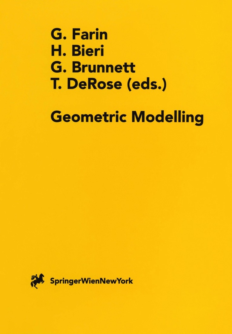 Gerald Farin, Hanspeter Bieri, Guido Brunnett, Tony De Rose, Tony de Rose - Geometric Modelling, Häftad