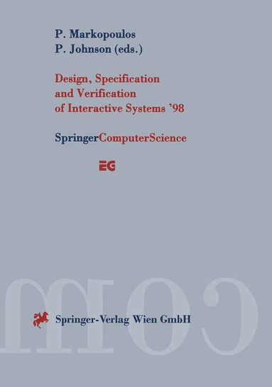 Panos Markopoulos, Peter Johnson - Design, Specification and Verification of Interactive Systems ’98, Häftad