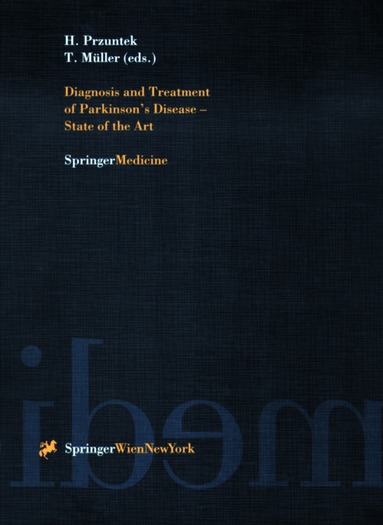 Horst Przuntek, Thomas Müller - Diagnosis and Treatment of Parkinson’s Disease — State of the Art, Häftad