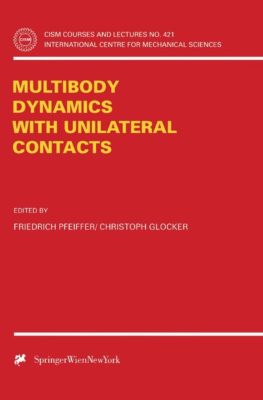 C. Glocker, Friedrich Pfeiffer, Christoph Glocker - Multibody Dynamics with Unilateral Contacts, Häftad