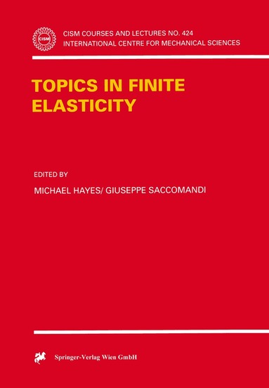 Michael Hayes, Giuseppe Saccomandi - Topics in Finite Elasticity, Häftad