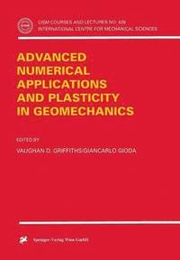bokomslag Advanced Numerical Applications and Plasticity in Geomechanics