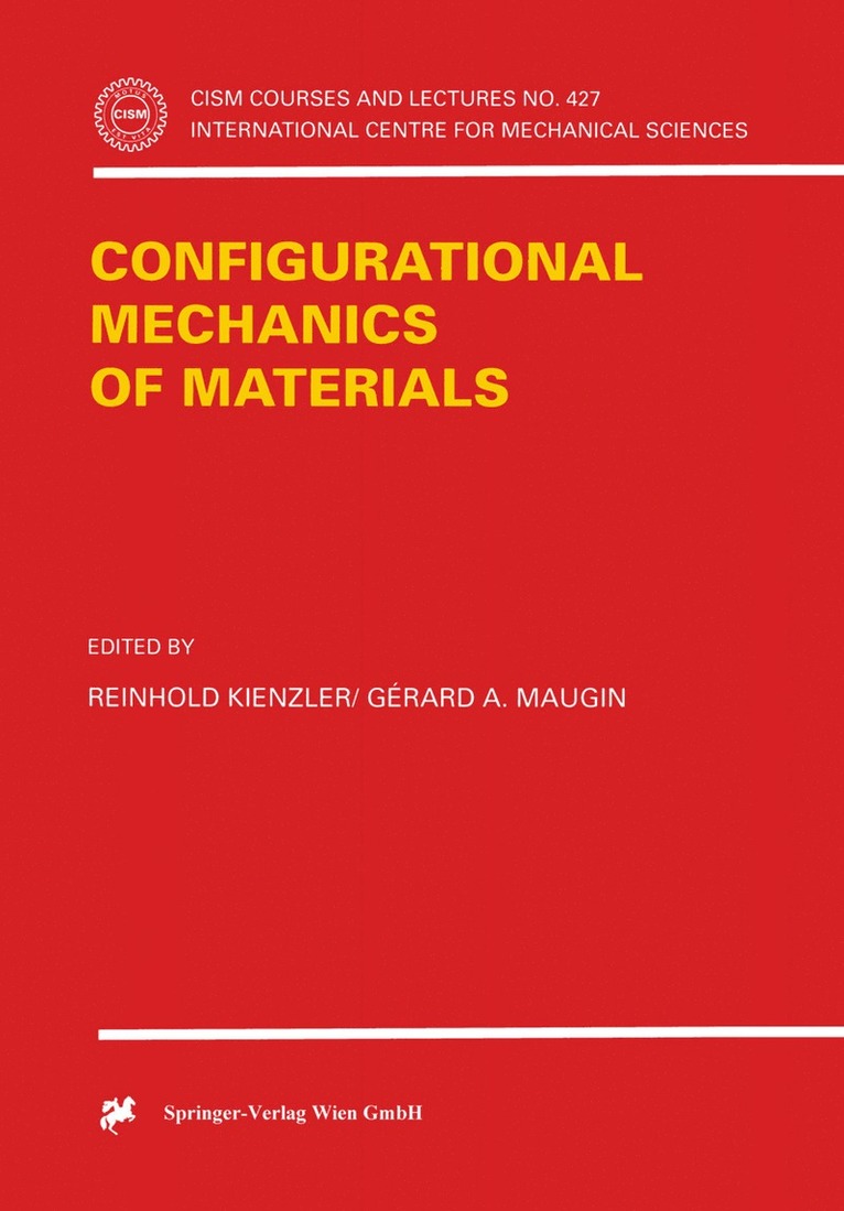 Reinhold Kienzler, Gerard A. Maugin - Configurational Mechanics of Materials, Häftad