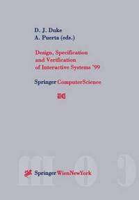 bokomslag Design, Specification and Verification of Interactive Systems 99