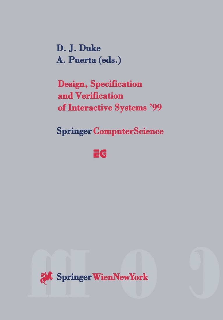 D.J. Duke, A. Puerta, D. J. Duke - Design, Specification and Verification of Interactive Systems ’99, Häftad