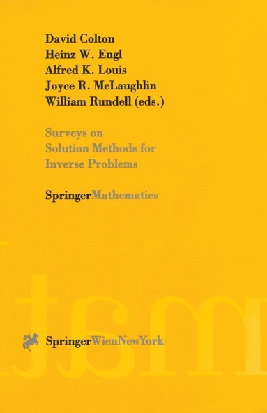David Colton, Heinz W. Engl, Alfred K. Louis, Joyce McLaughlin, William Rundell - Surveys on Solution Methods for Inverse Problems, Häftad