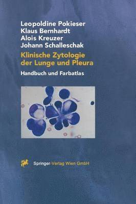 Leopoldine Pokieser, Klaus Bernhardt, Alois Kreuzer, Johann Schalleschak - Klinische Zytologie der Lunge und Pleura, Inbunden