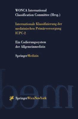 Internationale Klassifizierung der medizinischen Primrversorgung ICPC-2 1