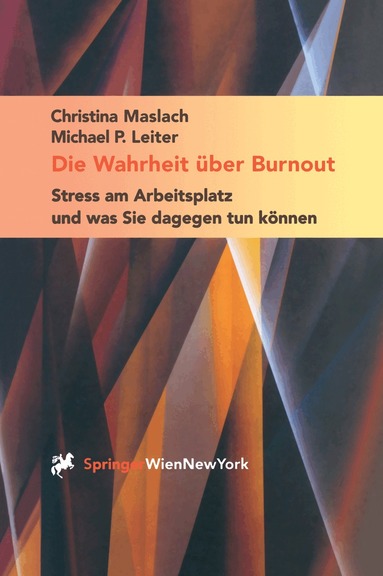 Christina Maslach, Michael P. Leiter - Die Wahrheit über Burnout, Häftad