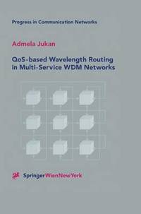 bokomslag QoS-based Wavelength Routing in Multi-Service WDM Networks