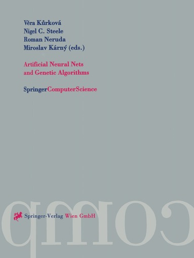 Vera Kurkova, N. C. Steele, Vera Kurkova, Nigel C. Steele, Roman Neruda, Miroslav Karny - Artificial Neural Nets and Genetic Algorithms, Häftad
