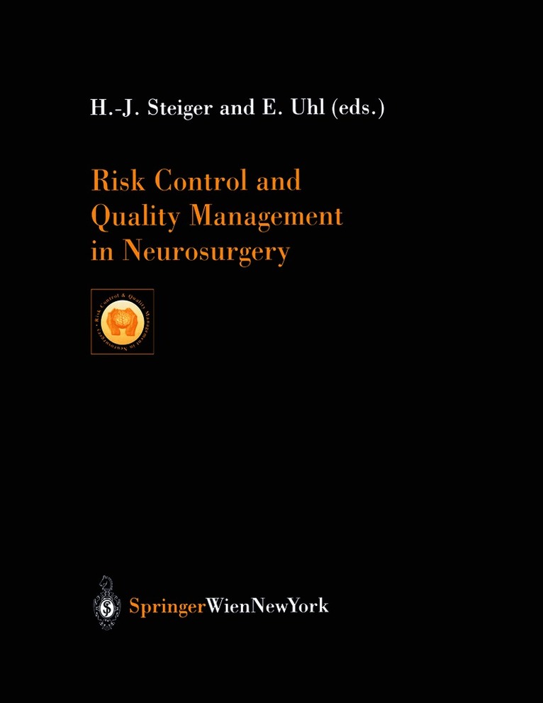 H.-J. Steiger, E. Uhl, H. -J Steiger, H. -J. Steiger - Risk Control and Quality Management in Neurosurgery, Inbunden
