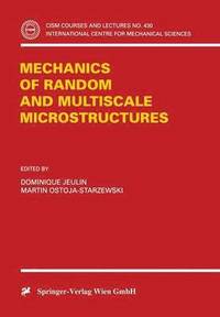 bokomslag Mechanics of Random and Multiscale Microstructures