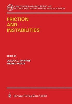 J.A.C. Martinis, M. Raous, J. A. C. Martinis - Friction and Instabilities, Häftad