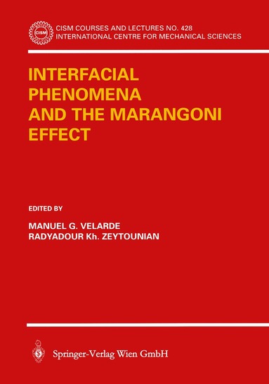 M. G. Velarde, Radyadour K. Zeytourian - Interfacial Phenomena and the Marangoni Effect, Häftad