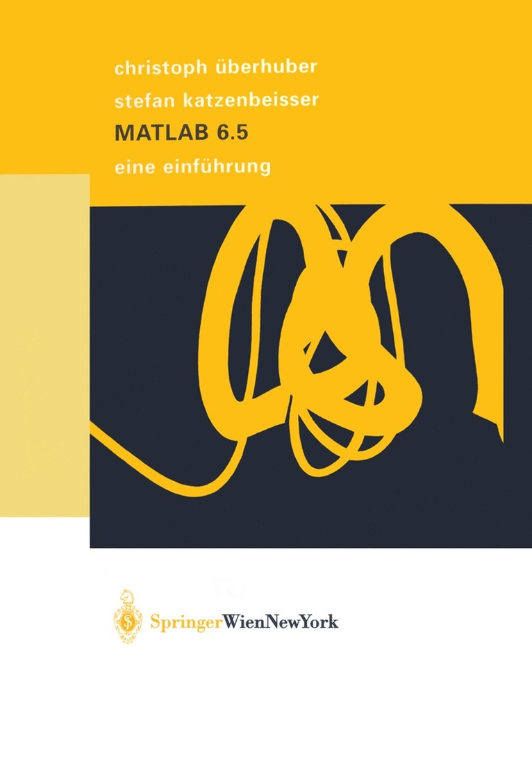 Christoph Überhuber, Stefan Katzenbeisser - MATLAB 6.5, Häftad
