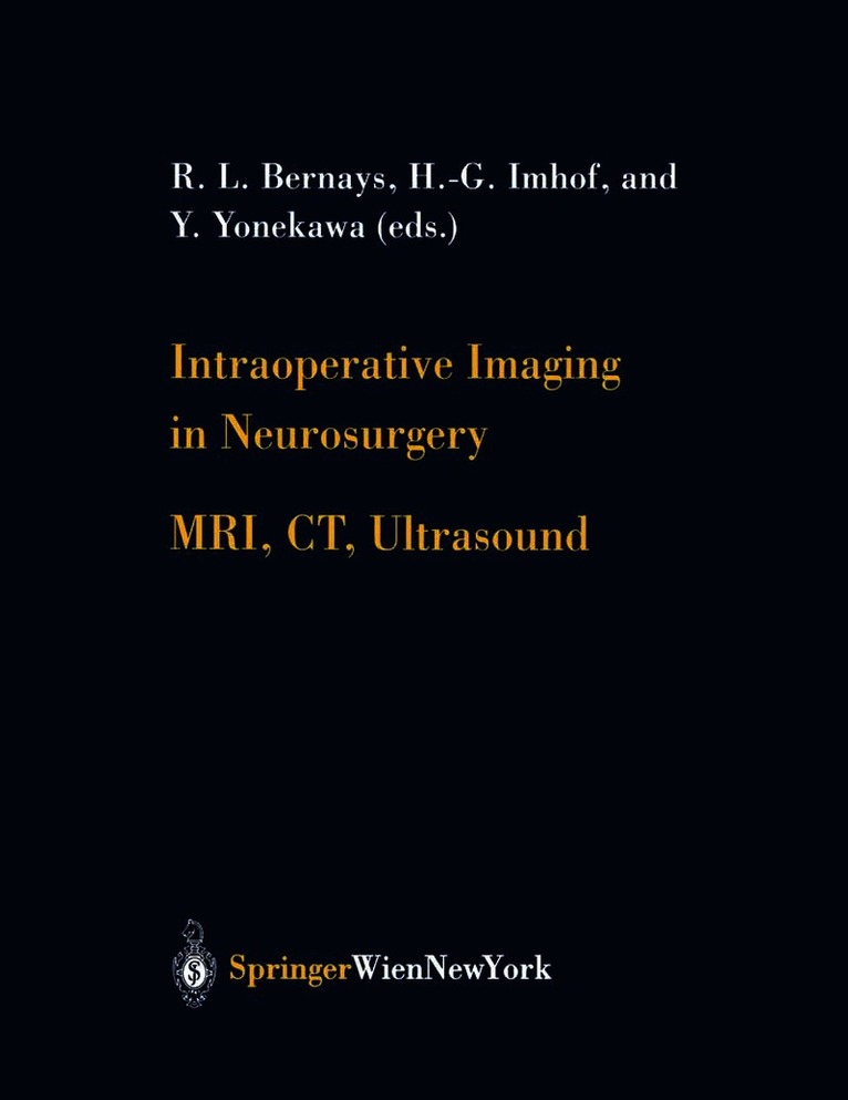 R.L. Bernays, H.-G. Imhof, Y. Yonekawa, R. L. Bernays, H. -G Imhof, H. -G. Imhof - Intraoperative Imaging in Neurosurgery, Inbunden