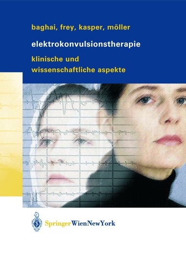 Thomas Baghai, Richard Frey, Siegfried Kasper, Hans-Jürgen Möller - Elektrokonvulsionstherapie, Inbunden