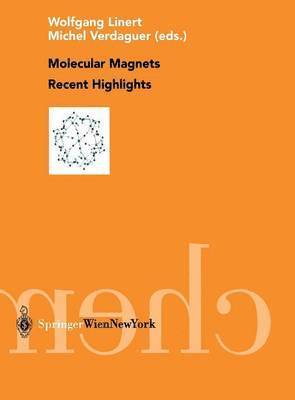 Molecular Magnets Recent Highlights 1
