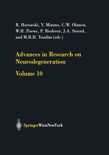 R. Horowski, Y. Mizuno, C.W. Olanow, W. Poewe, P. Riederer, J.A. Stoessel, M.B.H. Youdim - Advances in Research on Neurodegeneration, Häftad