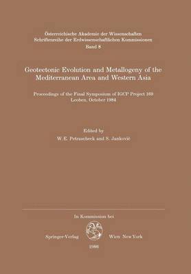 Geotectonic Evolution and Metallogeny of the Mediterranean Area and Western Asia