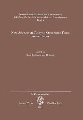 New Aspects on Tethyan Cretaceous Fossil Assemblages 1