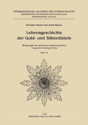 bokomslag Lebensgeschichte der Gold- und Silberdisteln Monographie der mediterran-mitteleuropischen Compositen-Gattung Carlina