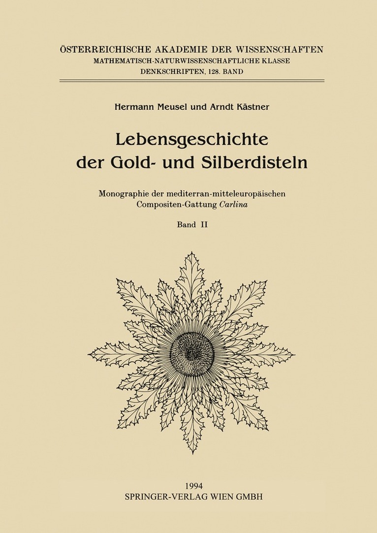 Lebensgeschichte der Gold- und Silberdisteln Monographie der mediterran-mitteleuropischen Compositen-Gattung Carlina 1