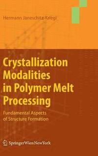 bokomslag Crystallization Modalities in Polymer Melt Processing