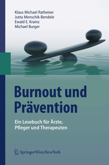 Klaus Michael Ratheiser, Jutta Menschik-Bendele, Ewald E. Krainz, Michael Burger - Burnout und Prävention, Inbunden