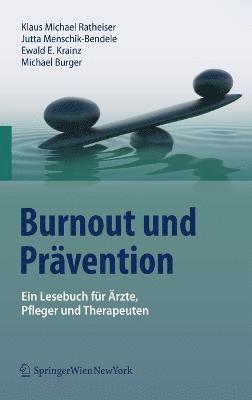 Klaus Michael Ratheiser, Jutta Menschik-Bendele, Ewald E. Krainz, Michael Burger - Burnout und Prävention, Inbunden