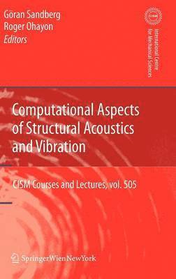 Computational Aspects of Structural Acoustics and Vibration 1