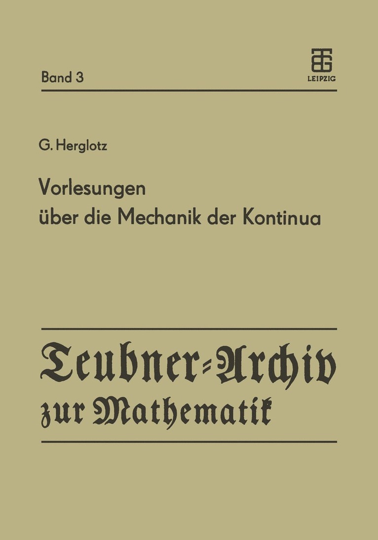 G. Herglotz, R. B. Guenther, H. Schwerdtfeger - Vorlesungen über die Mechanik der Kontinua, Häftad