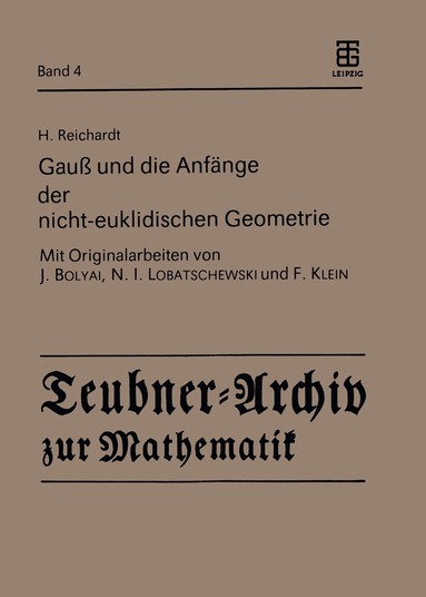 H. Reichardt - Gauß und die Anfänge der nicht-euklidischen Geometrie, Häftad