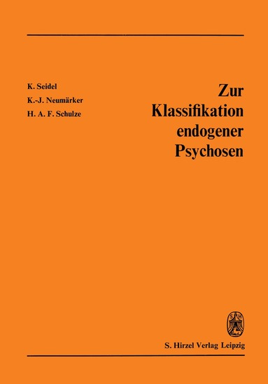 K.-J. Neumärker - Zur Klassifikation endogener Psychosen, Häftad