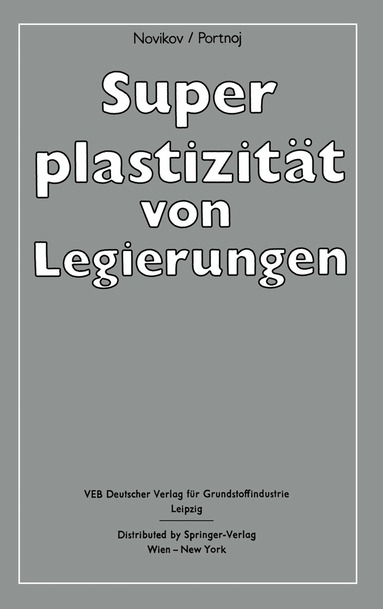 Ilja K. Novikov, Vladimir K. Portnoj - Superplastizität von Legierungen, Häftad
