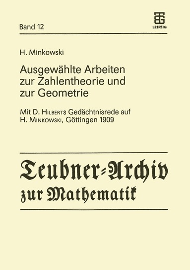 H. Minkowski, Ekkehard Krätzel, Bernulf Weissbach - Ausgewählte Arbeiten zur Zahlentheorie und zur Geometrie, Häftad